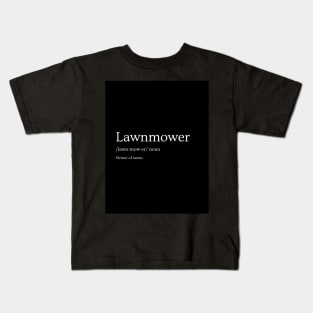 Lawnmower Definition Kids T-Shirt